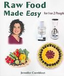  : Raw Food Made Easy For 1 or 2 People [Paperback]