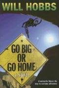 Cover of "Go Big or Go Home" Cover of "Go Big or Go Home"