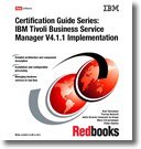  : IBM Tivoli Business Service Manager V4.1.1 Implementation (Certification Guide Series)