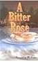 A Bitter Rose