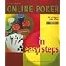 Online Poker in Easy Steps: Play Poker Like a Pro