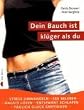 Dein Bauch ist kl�ger als du