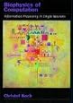 Biophysics of Computation: Information Processing in Single Neurons (Computational Neuroscience)