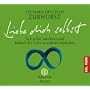 Liebe dich selbst. CD . Sich selbst annehmen und dadurch die Liebe zu anderen entdecken. (Arkana Audio) [Audiobook] (Audio CD)
