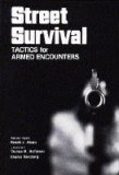 Street Survival : Tactics For Armed Encounters