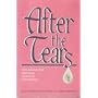 After the Tears: Reclaiming the Personal Losses of Childhood