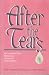 After the Tears: Reclaiming the Personal Losses of Childhood by Jane Middelton-Moz ISBN 0932194362