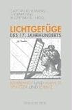 Lichtgefüge des 17. Jahrhunderts: Rembrandt und Vermeer - Spinoza und Leibniz