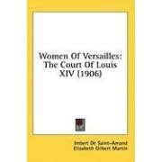 Women of Versailles: The Court of Louis XIV (1906)