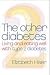 Books : The Other Diabetes: Living And Eating Well With Type 2 Diabetes [Paperback]