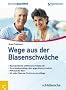 Wege aus der Blasenschw�che