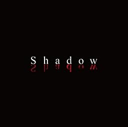 shadow【初回限定盤】