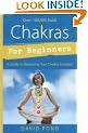 Chakras for Beginners: A Guide to Balancing Your Chakra Energies