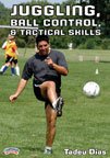 Tadeu Dias: Juggling, Ball Control, & Tactical Skills (DVD)