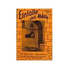 12 Steinofen-Baupl�ne : bew�hrte �fen Stein f�r Stein gezeichnet und zum Nachbau erkl�rt