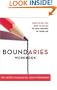 Boundaries Workbook: When to Say Yes When to Say No To Take Control of Your Life
