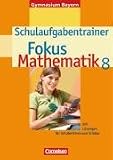 Produkt-Bild: Fokus Mathematik - Gymnasium Bayern: Fokus Mathematik. 8. Schuljahr. Schulaufgabentrainer. Gymnasium Bayern: Mit eingelegten Musterl&ouml;sungen
