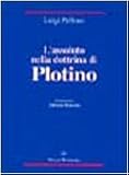 L'assoluto nella dottrina di Plotino (Temi metafisici e probl. del pens. ant.)