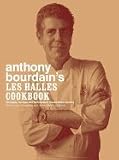  : Anthony Bourdain's Les Halles Cookbook: Strategies, Recipes, and Techniques of Classic Bistro Cooking [Hardcover]