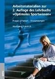 Arbeitsmaterialien zum Lehrbuch Optimales Sportwissen: Fragen, Fakten, Anwendungen - Wolfgang Friedrich