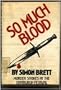 So much blood