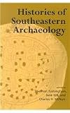 Histories of Southeastern Archaeology