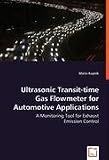 More details of book titled: Ultrasonic Transit-time Gas Flowmeter for Automotive Applications: A Monitoring Tool for Exhaust Emission Control