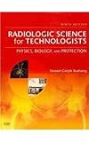 Mosbys Radiography Online: Radiologic Physics 2e, Mosbys Radiography Online: Radiographic Imaging 2e, Radiobiology & Radiation Protection 2e & ... (User Gds/Codes/Texts/Wkbks), 9e