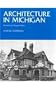 Architecture in Michigan: A Representative Photographic Survey