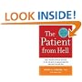 Patient from Hell: How I Worked with my Doctors to get the Best of Modern Medicine and How you Can Too