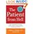 Patient from Hell: How I Worked with my Doctors to get the Best of Modern Medicine and How you Can Too