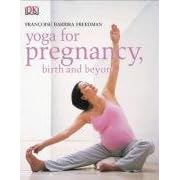 Yoga for Pregnancy, Birth and Beyond