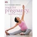 Yoga for Pregnancy, Birth and Beyond