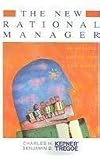 The New Rational Manager Updated Edition by Kepner, Charles Higgins, Tregoe, Benjamin B. [1997]