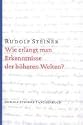 Wie erlangt man Erkenntnisse der h&ouml;heren Welten?