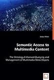 Review VDM Verlag Dr. Mueller e.K.  / Semantic Access to Multimedia Content - The Ontology-Enhanced Querying and Management of Multimedia Meta Objects