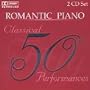 50 Classical Performances: Romantic Piano