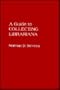 A Guide to Collecting Librariana