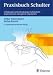 Praxisbuch Schulter: Verletzungen und Erkrankungen systematisch diagnostizieren, therapieren, begutachten