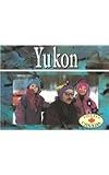 Yukon: Revised (Hello Canada)