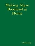 Making Algae Biodiesel at Home