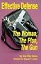 Effective Defense: The Woman, the Plan, the Gun
