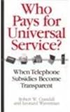 Who Pays for Universal Services?: When Telephone Subsidies Become Transparent