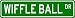 WIFFLE BALL Street Sign - Sport Sign - High Quality .040 6