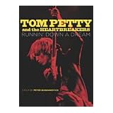 Tom Petty and the Heartbreakers - Runnin' Down A Dream (4-Disc Set) (2007)