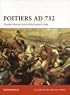 Poitiers AD 732: Charles Martel turns the Islamic tide (Campaign)