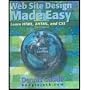 Web Site Design Made Easy: Learn Html, Xhtml, and &hellip by Dennis Gaskill
