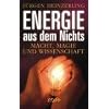 Energie aus dem Nichts: Macht, Magie und Wissenschaft