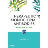 Therapeutic Monoclonal Antibodies: From Bench to Clinic [HARDCOVER] [2009] [By Zhiqiang An(Editor)]