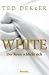 White. Der Kreis schließt sich (Gebundene Ausgabe)